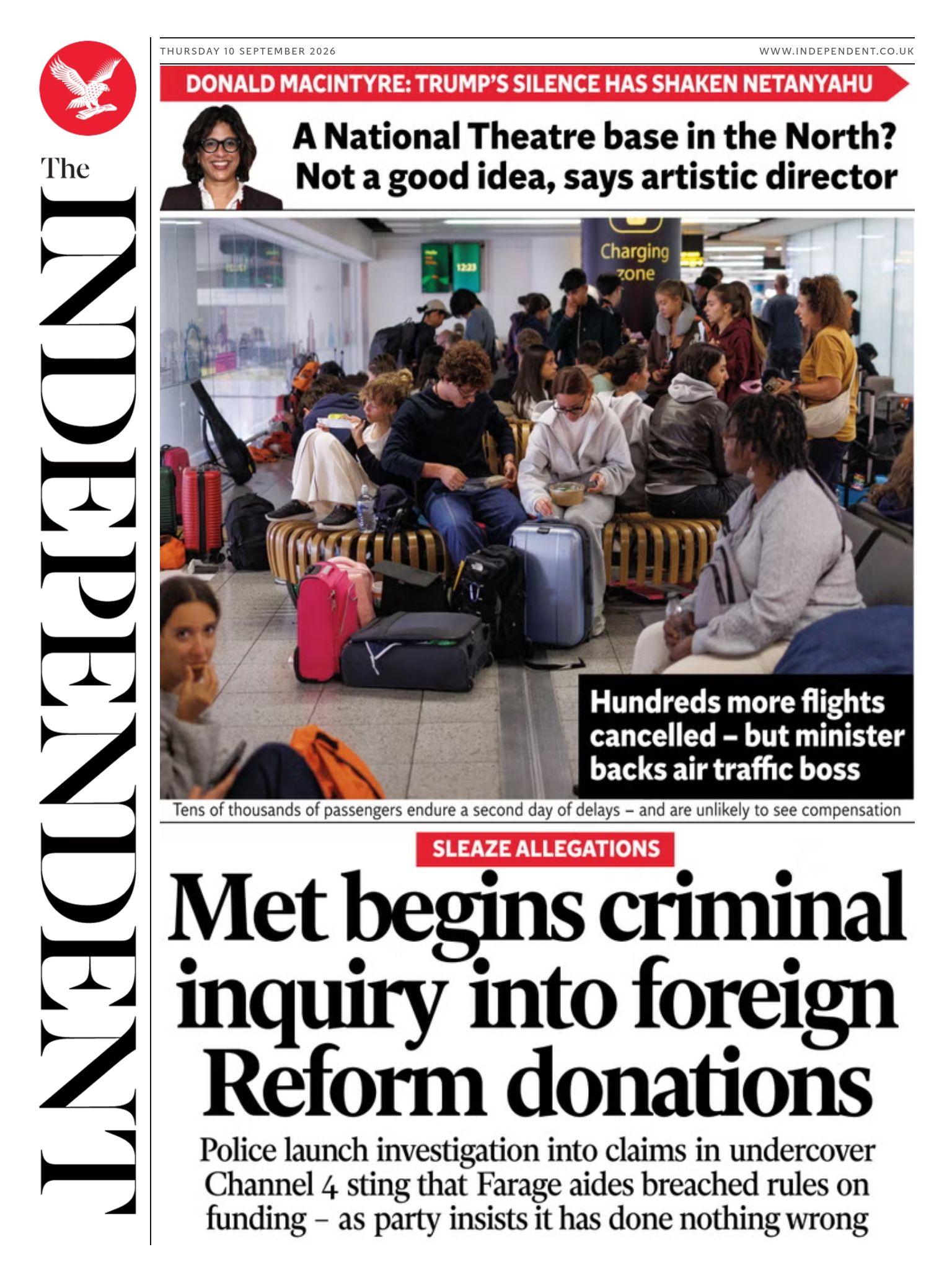 The front page headline of the Independent reads: "Met begins criminal inquiry into foreign Reform donations."