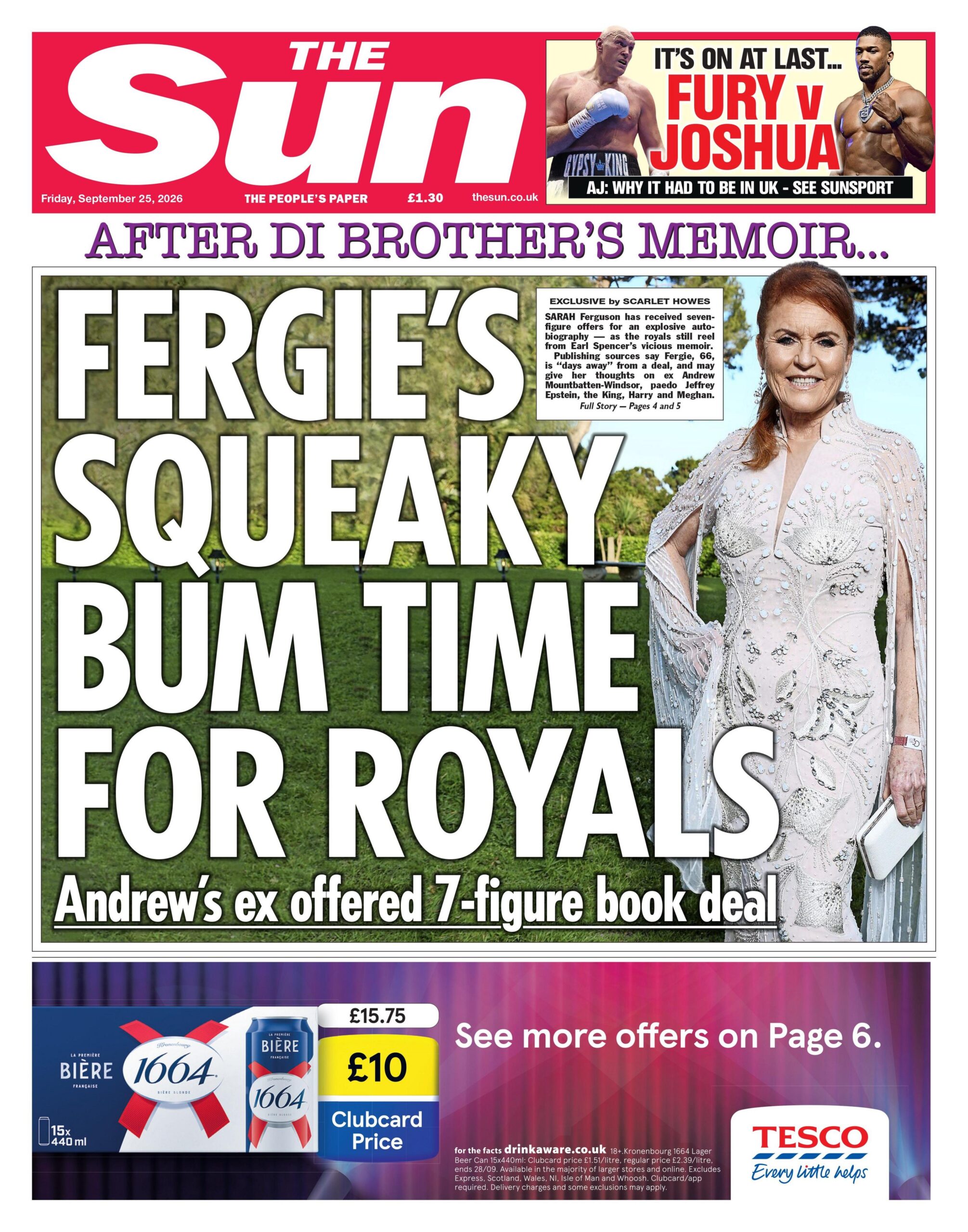 The headline on the front page of the Sun reads: “Fergie's squeaky bum time for royals”.