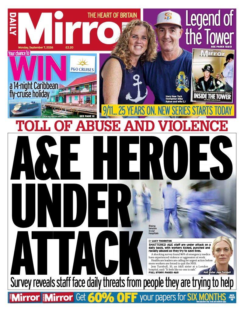 "A&E heroes under attack" reads the headline on the front page of the Daily Mirror.