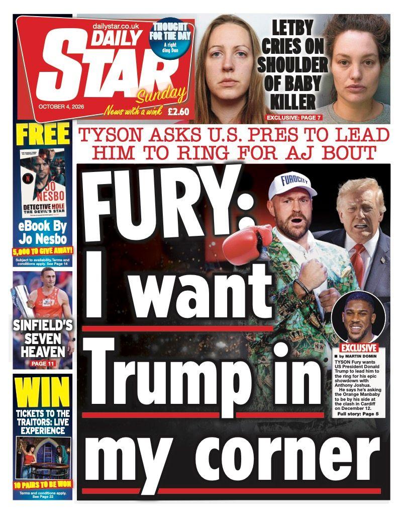 The headline on the front page of the Daily Star reads: 'FURY: I want Trump in my corner.'