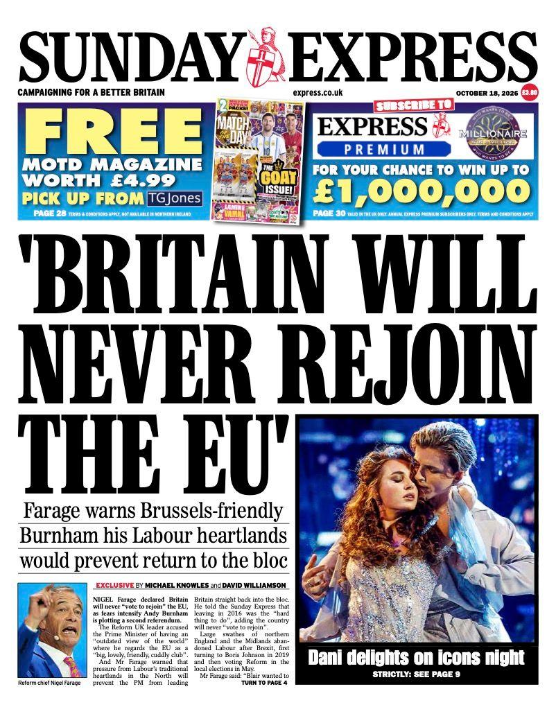 The headline on the front page of the Sunday Express reads: “Britain will never rejoin the EU”.