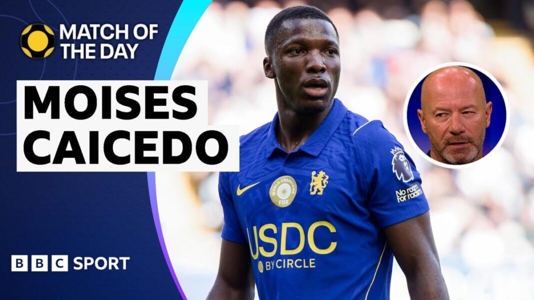 ‘Absolutely superb’ – How Caicedo proved pivotal in Chelsea win ‘Absolutely superb’ – How Caicedo proved pivotal in Chelsea win