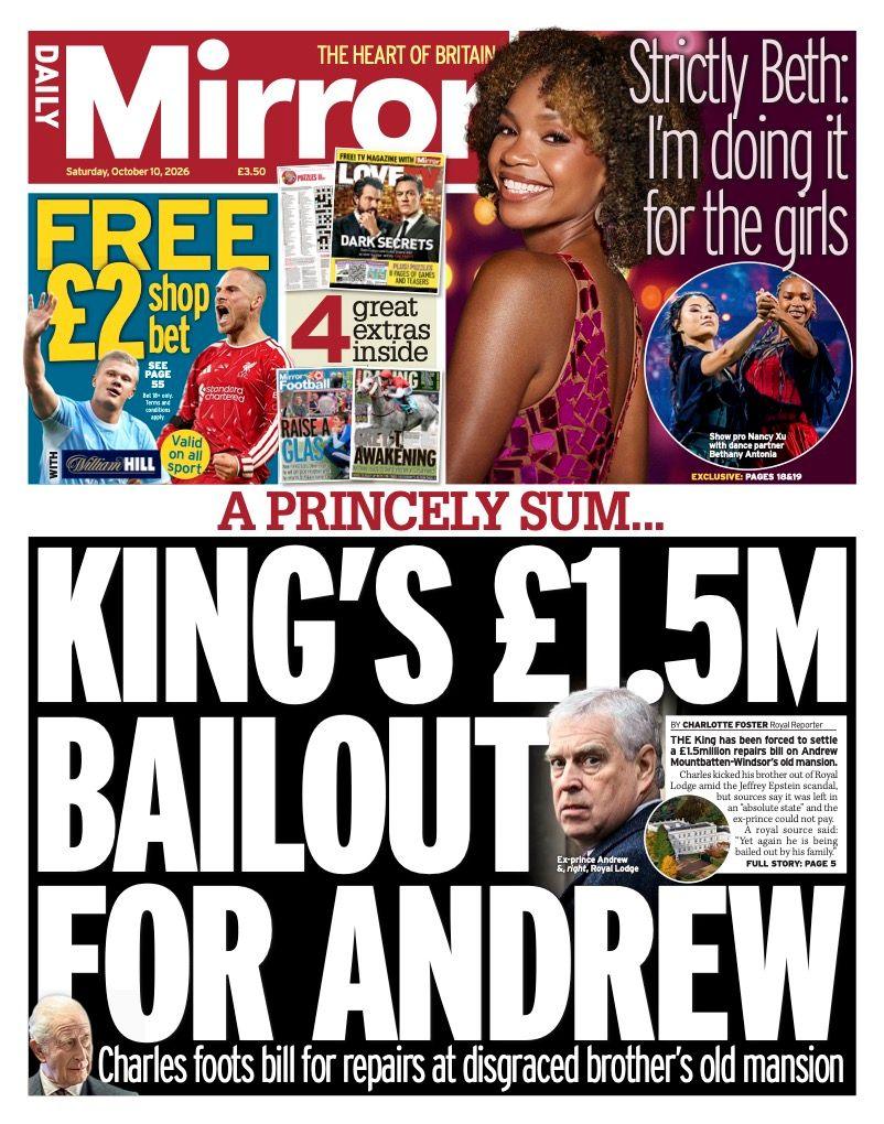 The headline on the front page of the Daily Mirror reads: “King's £1.5m bailout for Andrew”.
