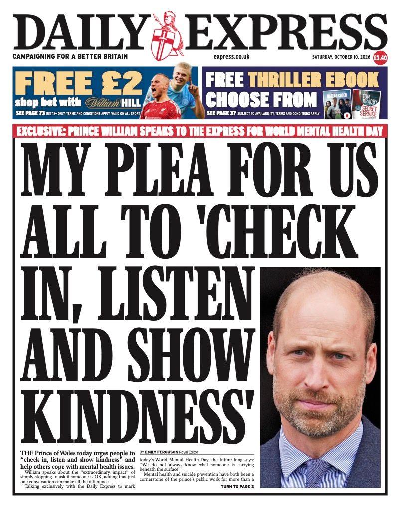 The headline on the front page of the Daily Express reads: “My plea for us all to 'check in, listen and show kindness'”.