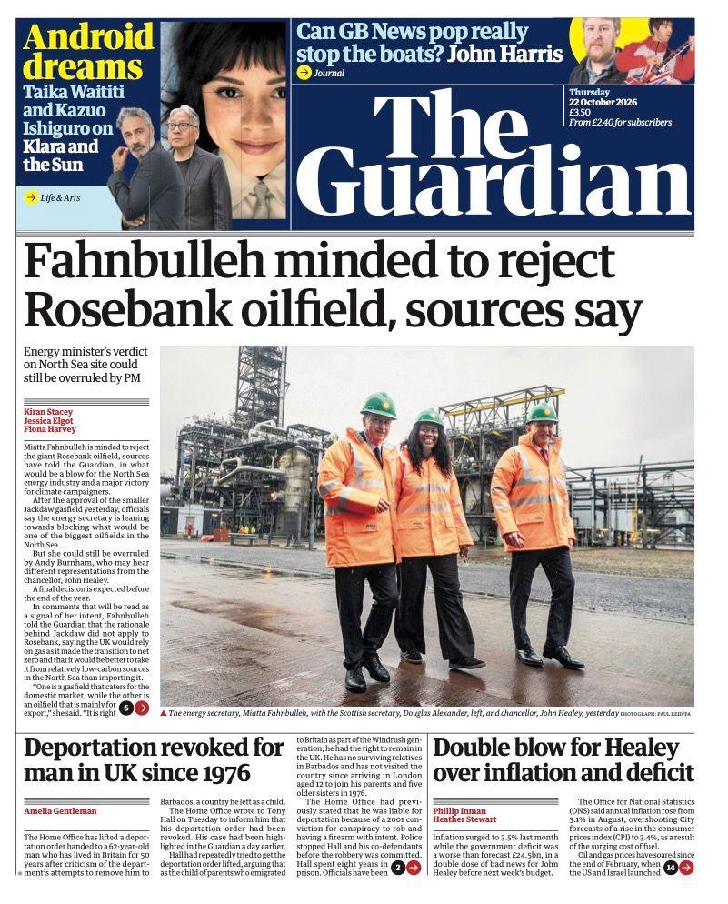 The headline on the front page of the Guardian reads: 'Fahnbulleh minded to reject Rosebank oilfield, sources say.'