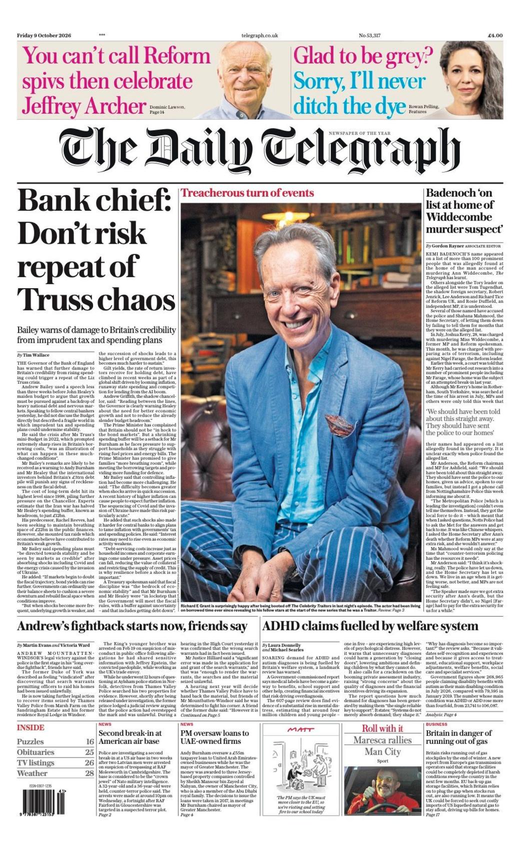 "Bank chief: Don't risk repeat of Truss chaos" reads the headline on the front page of the Daily Telegraph.