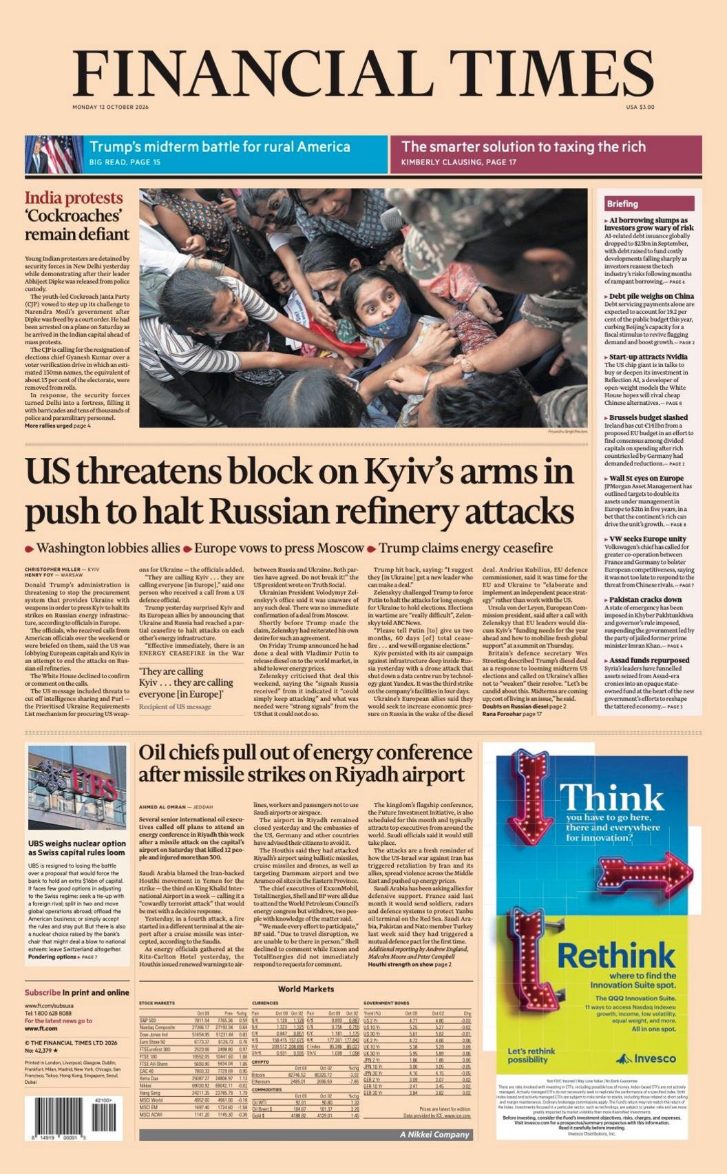 "US threatens block on Kyiv's arms in push to halt Russian refinery attacks" reads the headline on the front page of the Financial Times.