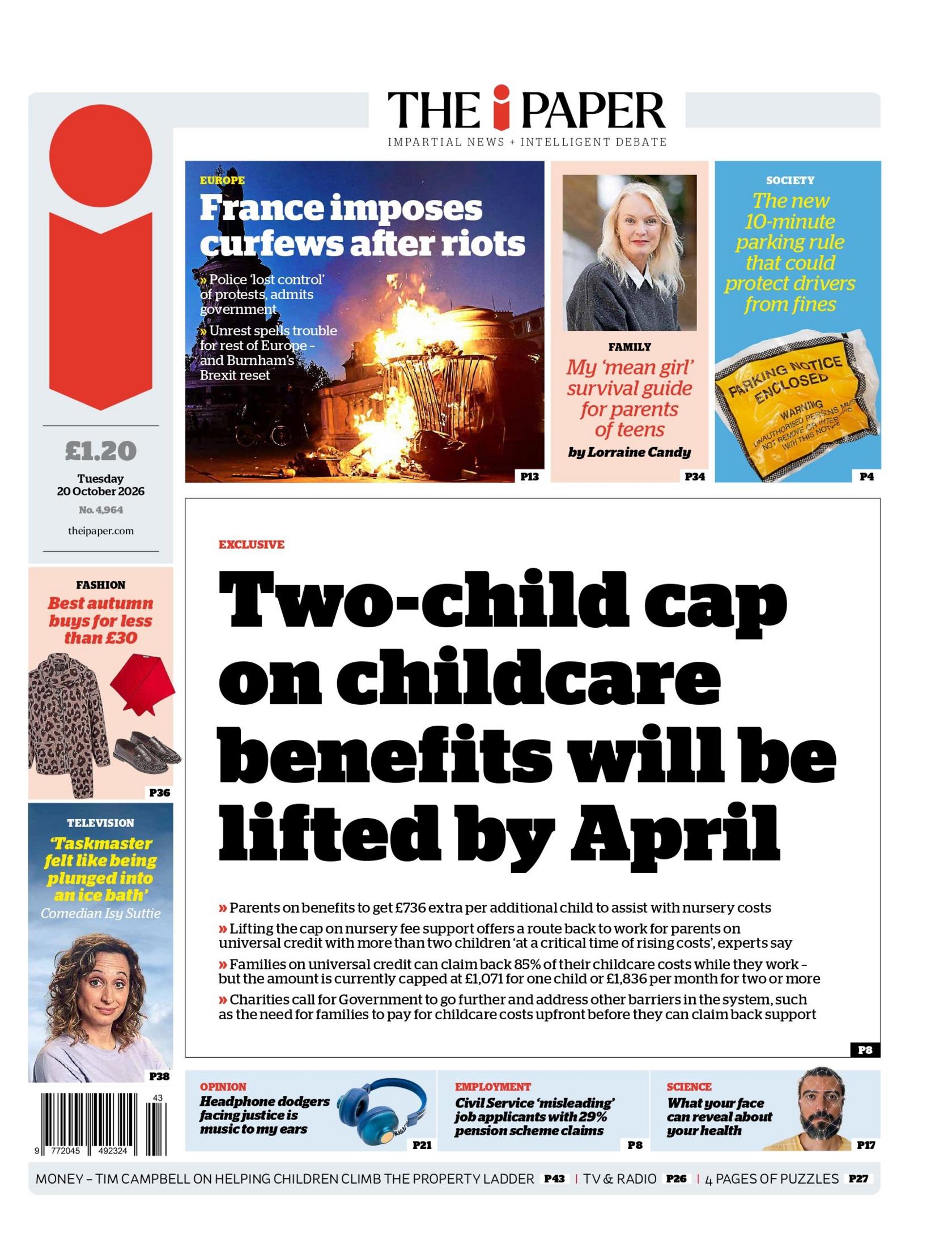 "Two-child cap on childcare benefits will be lifted by April," reads the headline on the front page of the i Paper.