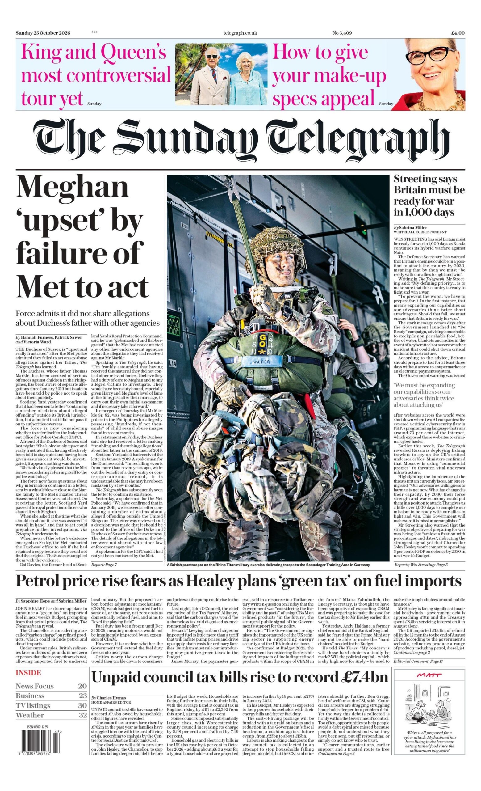 "Meghan 'upset' by failure of Met to act," reads the headline on the front page of the Sunday Telegraph.