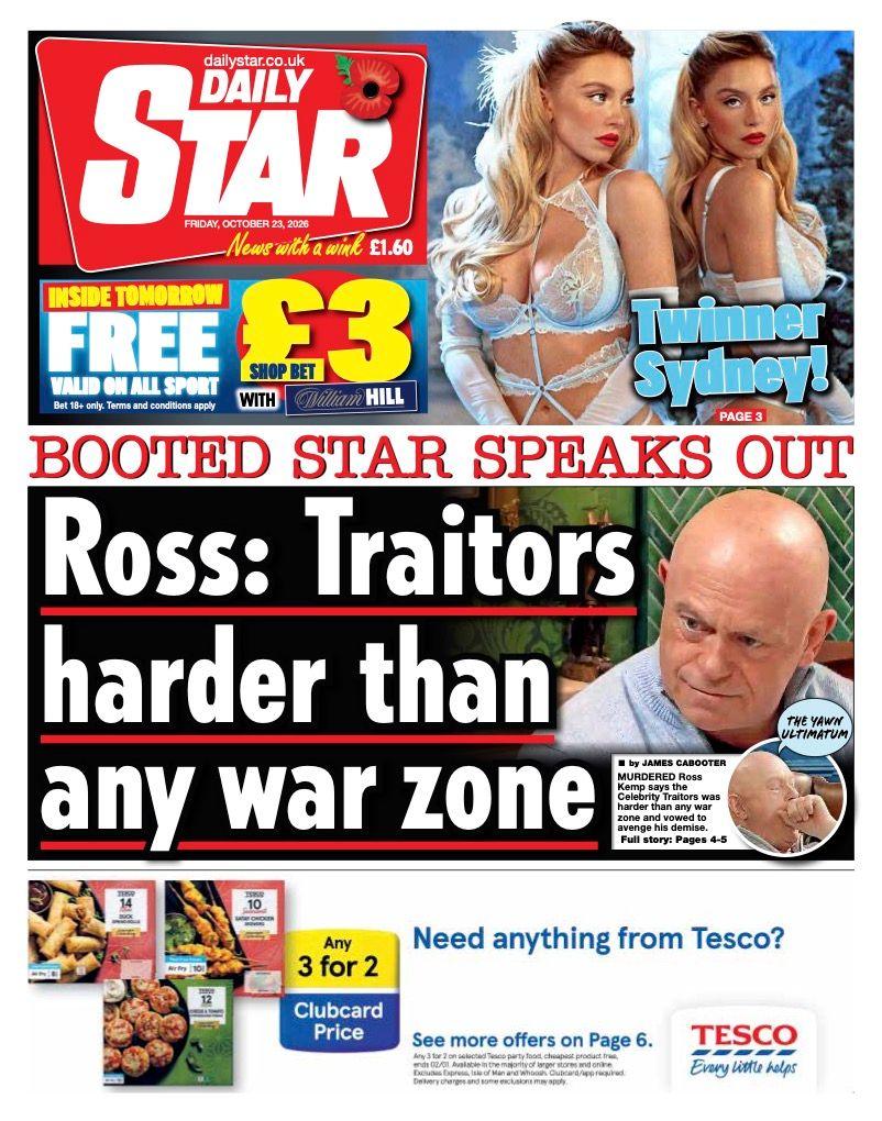 The headline on the front page of the Daily Star reads: 'Ross: Traitors harder than any war zone.'
