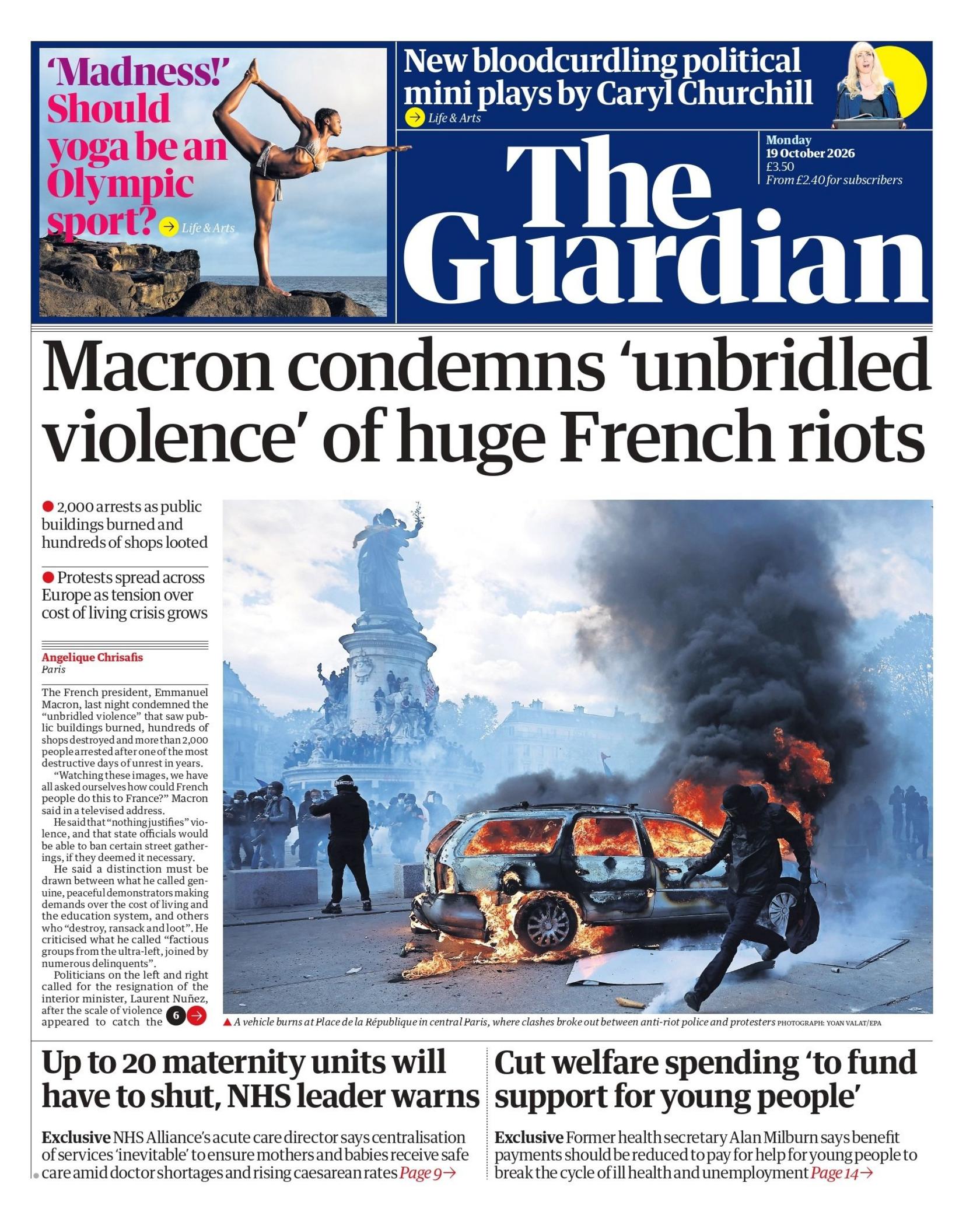 "Macron condemns 'unbridled violence of huge French riots," reads the headline on the front page of the Guardian.