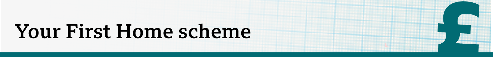 Your first home scheme