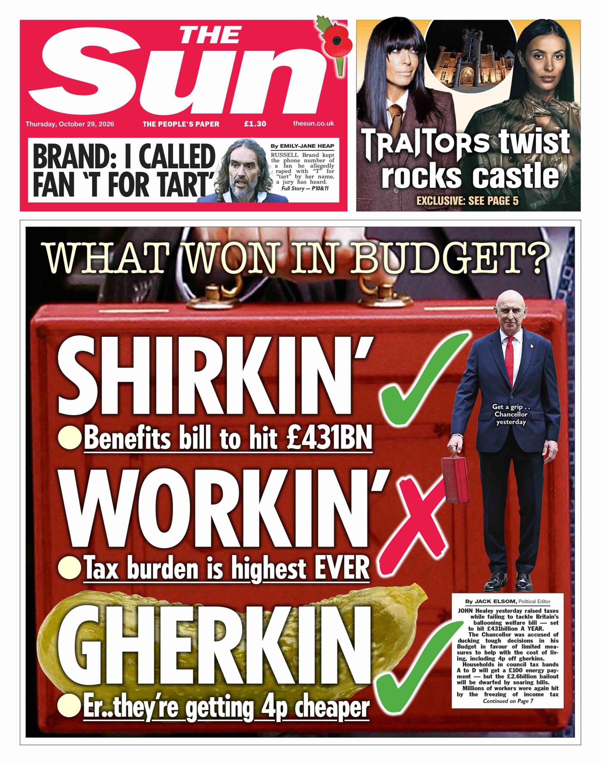 The headline on the front page of the Sun reads: 'Shirkin', workin', gherkin.'